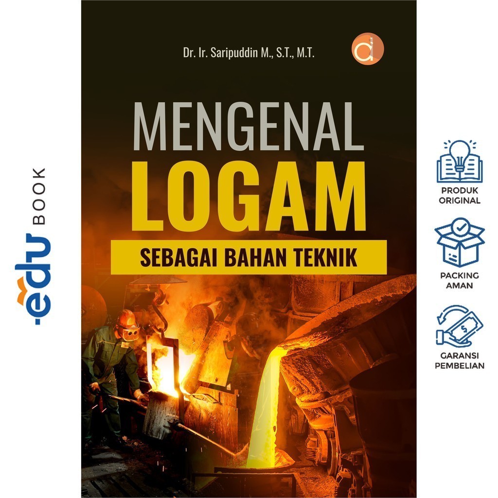 Buku Mengenal Logam Sebagai Bahan Teknik - Buku Deepublish Original ISBN - Deepublish Original ISBN