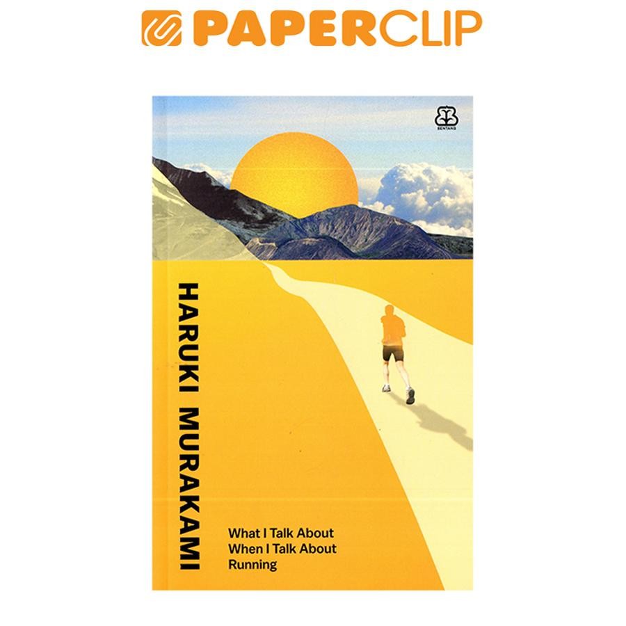 WHAT I TALK ABOUT WHEN I TALK ABOUT RUNNING