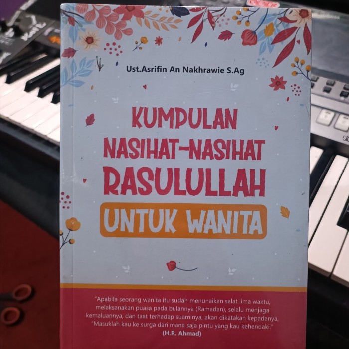 KUMPULAN NASIHAT-NASIHAT RASULULLAH  UNTUK WANITA
