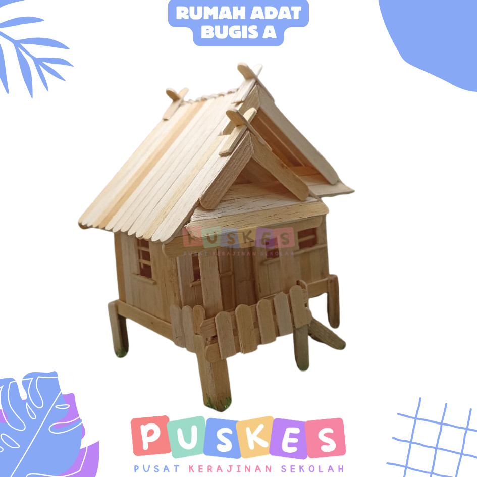 Rumah Adat Bugis Sulawesi Selatan Miniatur Kreatif dari Stik Eskrim Prakarya Anak Sekolah - Pusat Ke