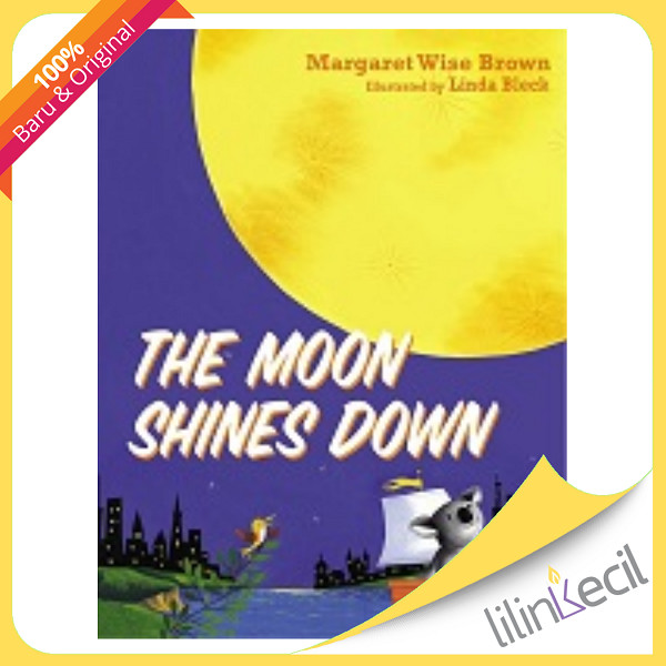 Buku The Moon Shines Down - Hc ( Margaret Wise Brown)