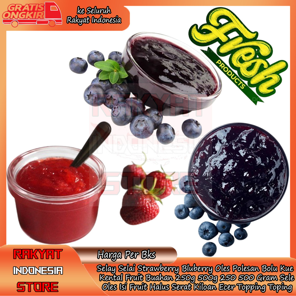 

Selai Oles Polesan Bolu Kue Kental Strawberry Blueberry 250g 500g 250 500 Gram Sele Isian Roti Selay Buah Olesan Isi Fruit Halus Serat Kiloan Ecer Topping Toping Makanan Donat Marfela Stroberi INI Bluberi Setroberi Blueberri