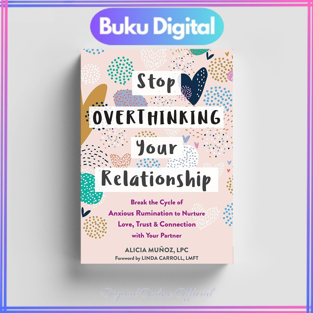 

Stop Overthinking Your Relationship: Break the Cycle of Anxious Rumination | Alicia Munoz