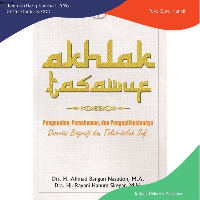 Buku Original Akhlak Tasawuf Pengenalan Pemahaman dan Pengaplikasiannya – Ahmad Bangun Nasution & Ra
