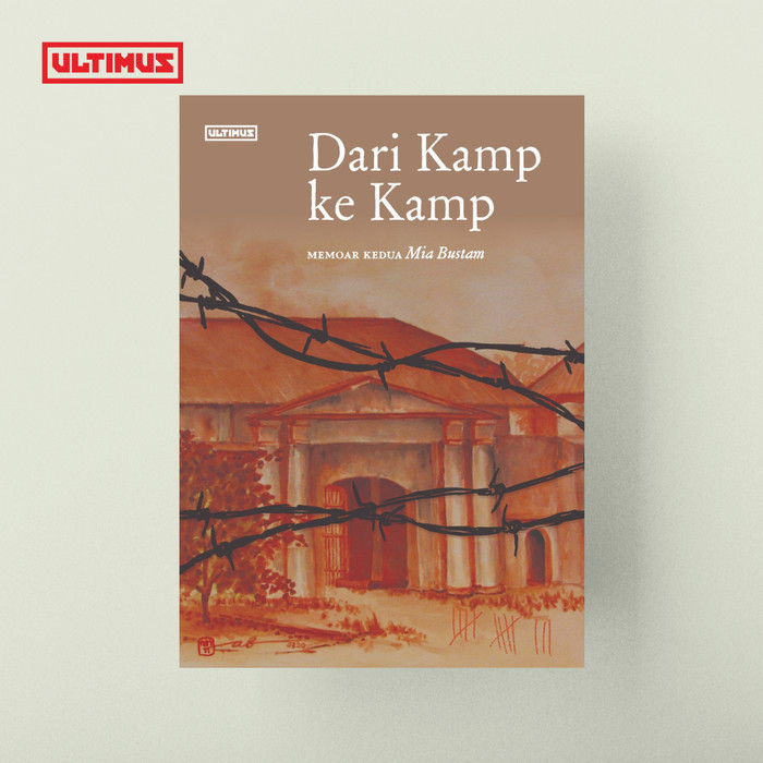 Terlaris ✨ -DARI KAMP KE KAMP memoar kedua MIA BUSTAM dari tiga memoar terbit 2022