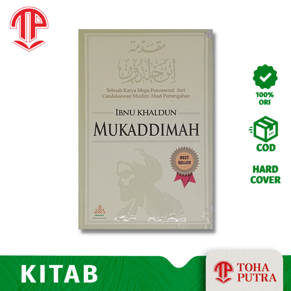 KITAB MUKADDIMAH IBNU KHALDUN TERJEMAH ( PUSTAKA AL-KAUTSAR ) MUQODDIMAH MUQADIMAH MUKADIMAH