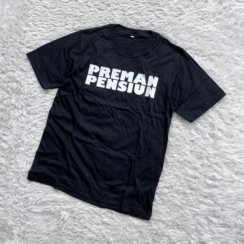 Baju T-Shirt Kaos Preman Pensiun Original
