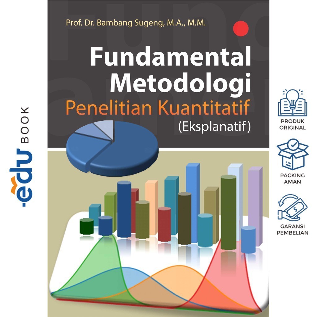 

Buku Fundamental Metodologi Penelitian Kuantitatif (Eksplanatif) - Deepublish Buku Original ISBN