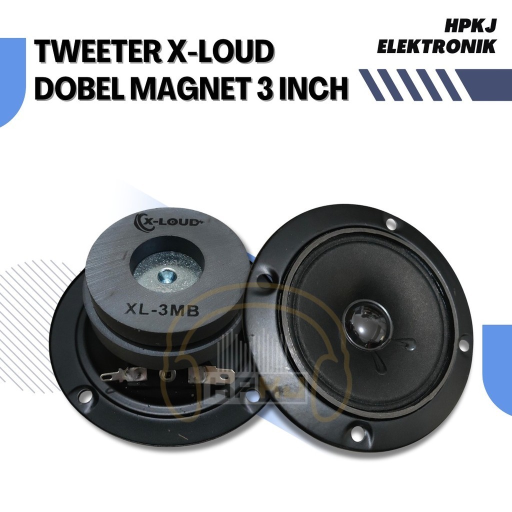 Tweeter Double Magnet 3 inch X-LOUD TWEETER DOUBLE MAGNET 3INCH XLOUD XL - 3MB