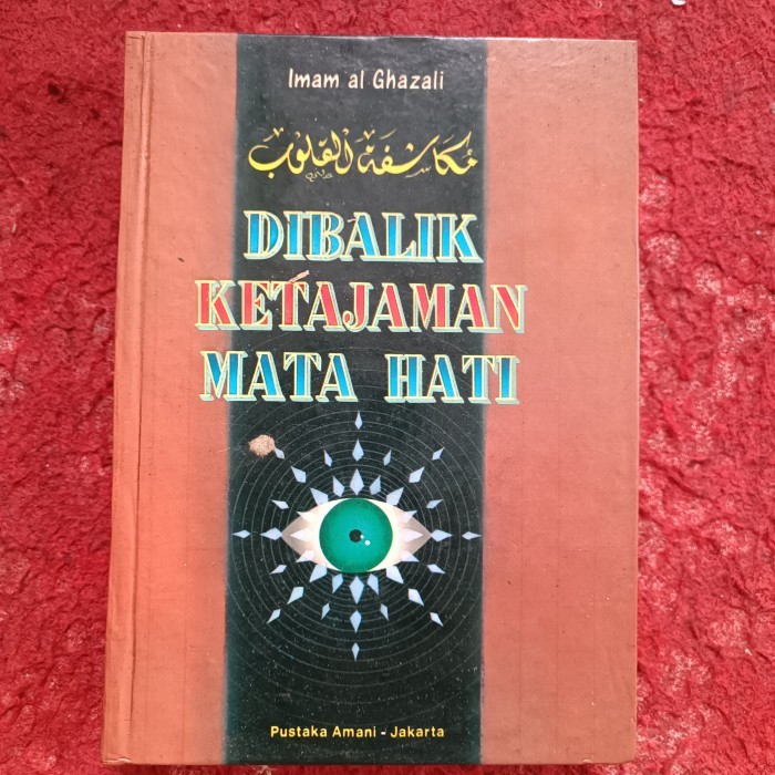 DIBALIK KETAJAMAN Mata Hati, IMAM AL-GHAZALI