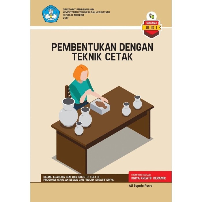 BUKU- PEMBENTUKAN DENGAN TEKNIK CETAK - jilid 1