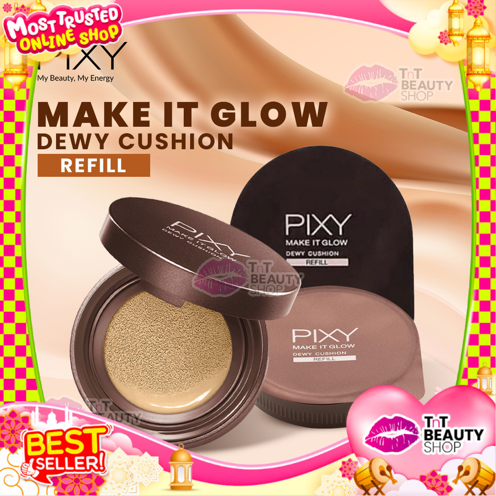 Pixy Make It Glow Dewy Cushion REFFIL | TnT Beauty Shop