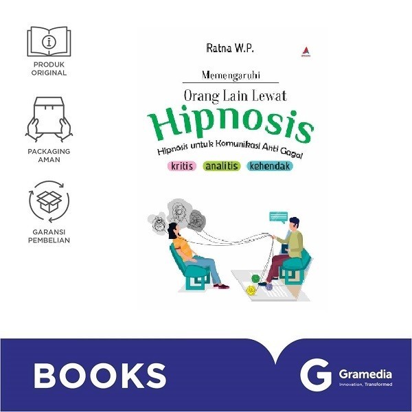 Memengaruhi Orang Lain Lewat Hipnosis : Hipnosis Untuk Komunikasi