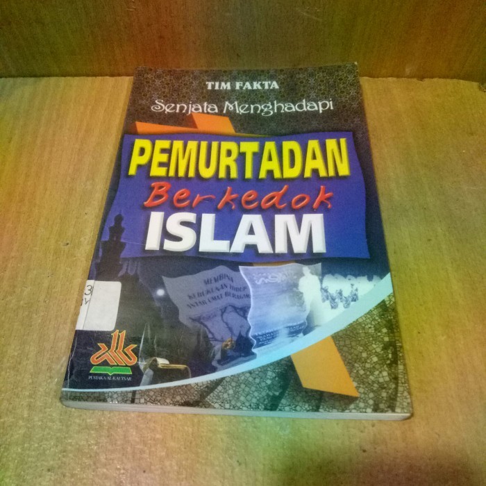 Senjata Menghadapi PEMURTADAN BERKEDOK ISLAM - TIM FAKTA.