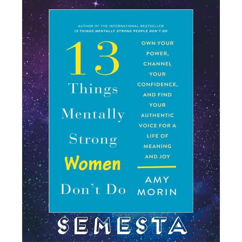 Buku 13 Things Mentally Strong Women Don't Do By Amy Morin (English)