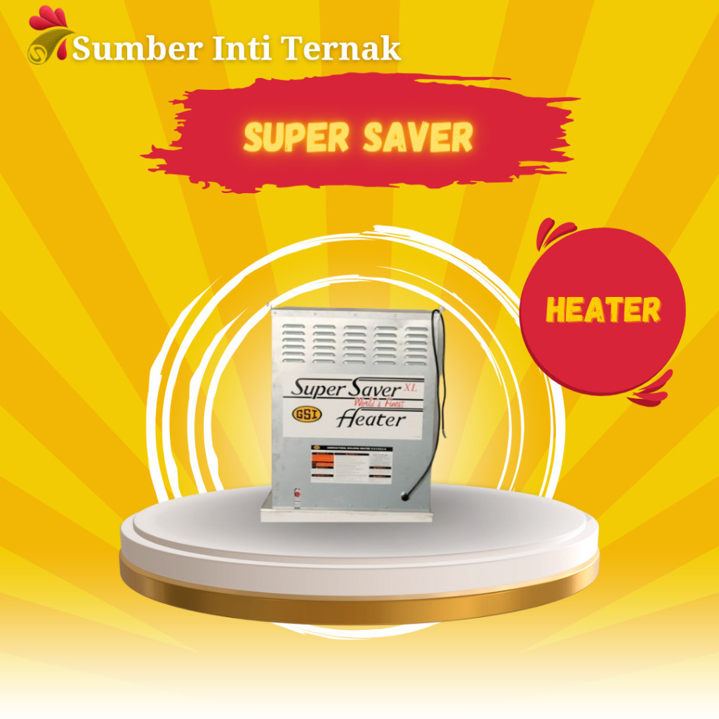 Super Saver Heater - Pemanas Close House - Alat Ternak Ayam Unggas