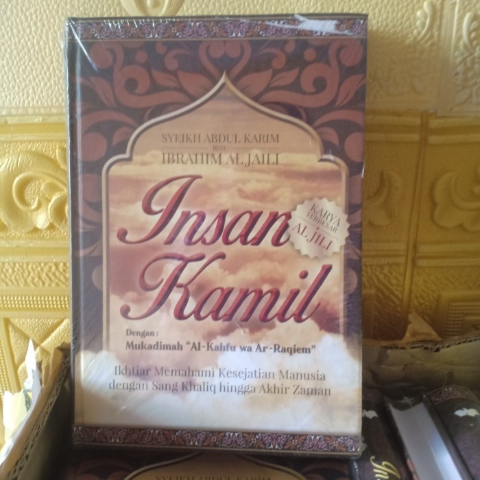 INSAN KAMIL - IKHTIAR MEMAHAMI KESEJATIAN - Al Jili