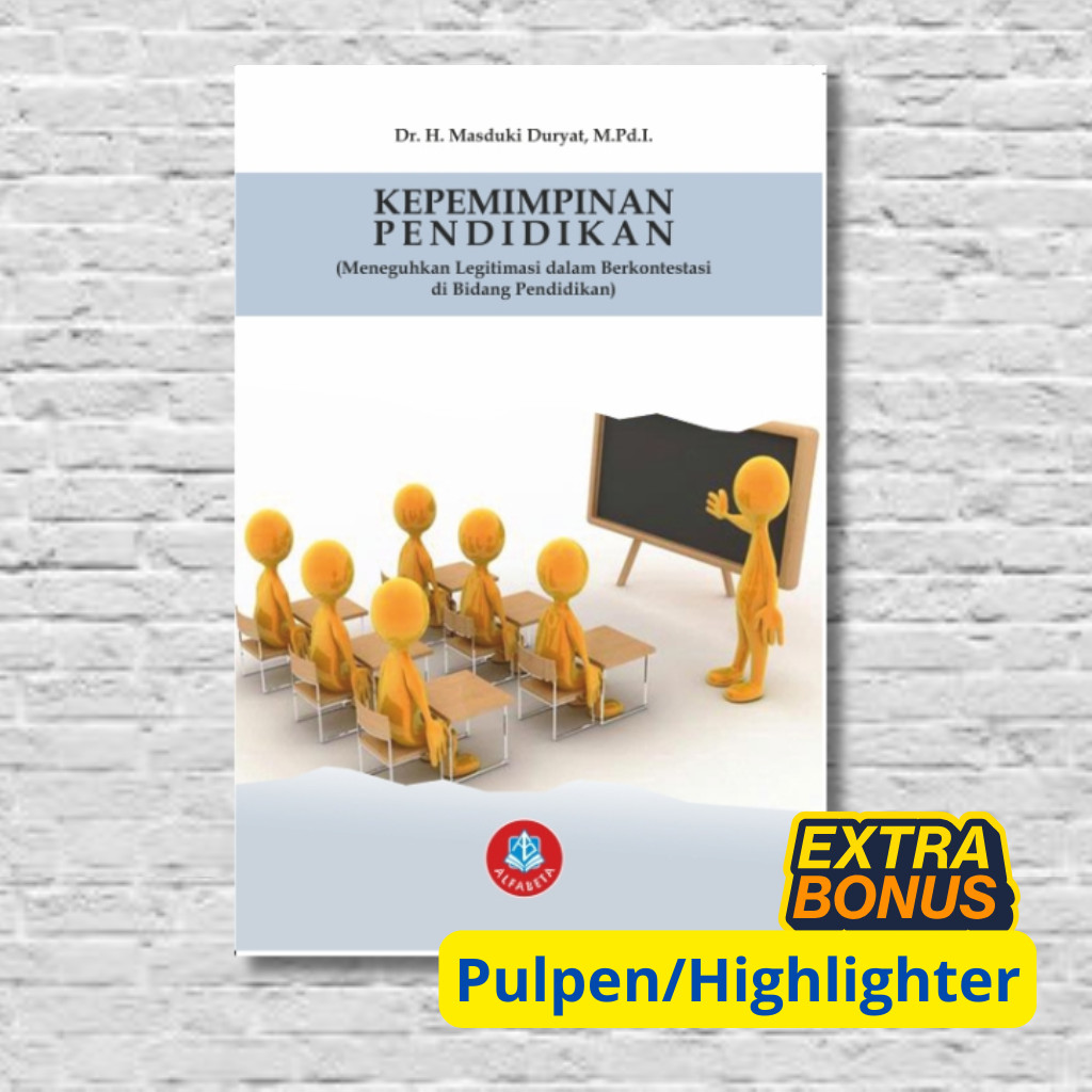 Buku Kepemimpinan Pendidikan – Dr. H. Masduki Duryat, M.Pd.I. | Strategi & Model Kepemimpinan dalam 