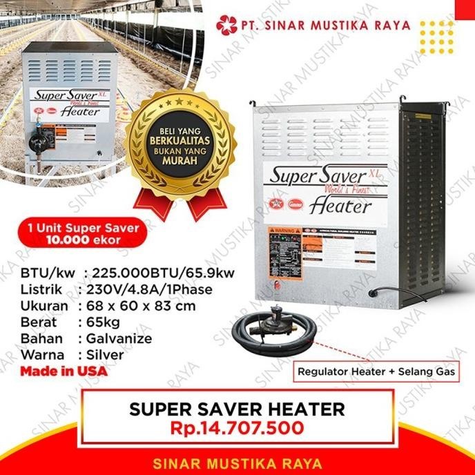Super Saver Heater - Pemanas Close House - Alat Ternak Ayam Unggas