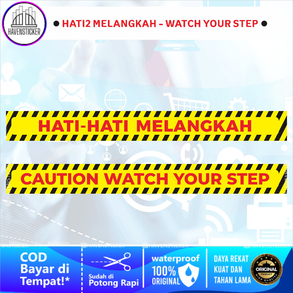 

Stiker Hati - Hati Melangkah | Caution Wacth Your Step Laminasi Kilat