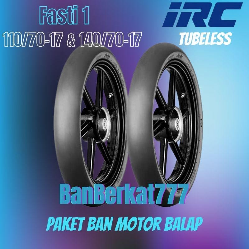 Super Flash Sale Paket Ban Motor Moge / IRC Fasti 1 Soft COMPOUND 110/70 Ring17 & 140/70 Ring17 Tube