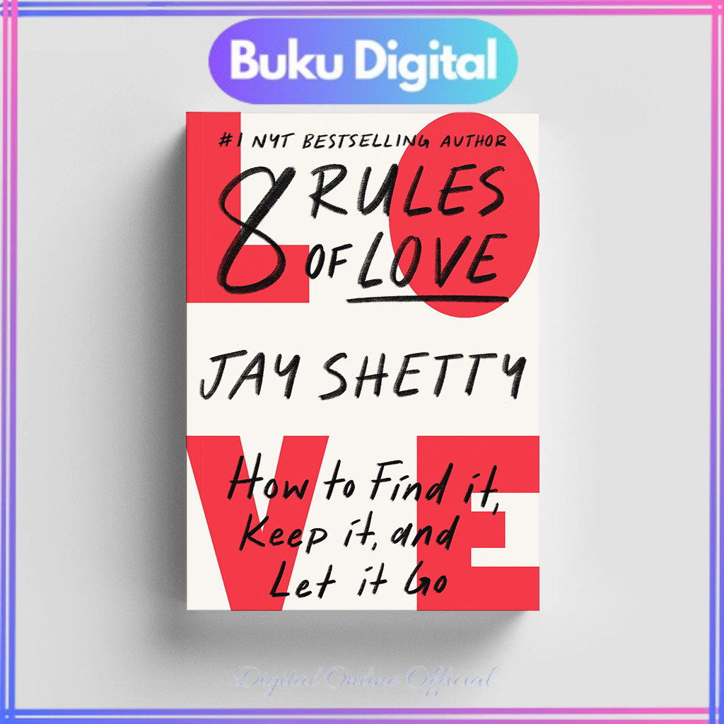 

8 Rules of Love: How to Find It, Keep It, and Let it Go | Jay Shetty