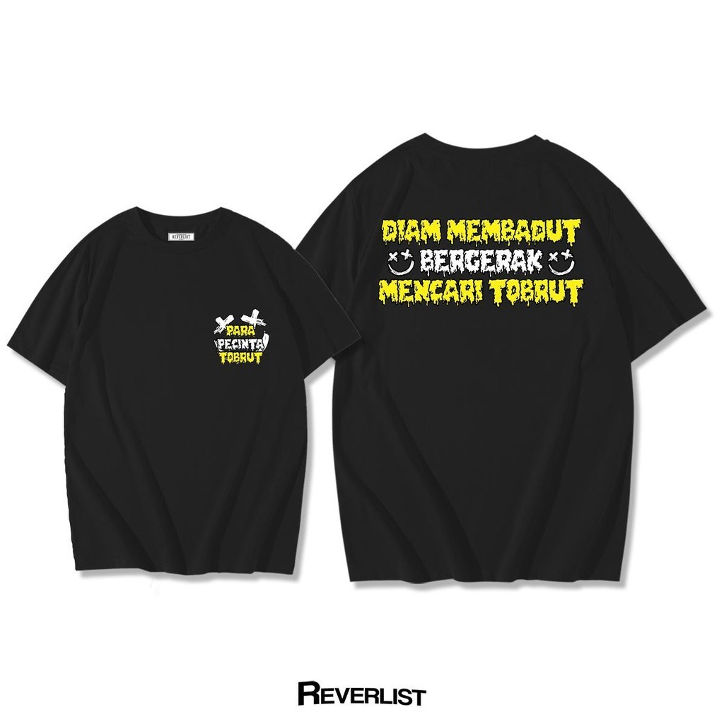 T-Shirt Kaos Diam Membadut Bergerak Mencari Tobrut Pria Wanita Baju Cotton Combed 24S Lengan Pendek 
