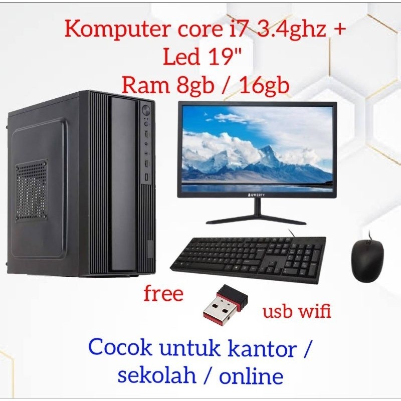 FLASH SALE Full Set Core i7 - Led 19"- 16gb ram - 500gb ssd Pc komputer rakitan - cpu kantor