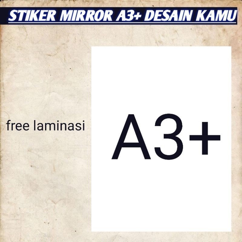 

STIKER MIRROR A3+ FREE LAMINASI