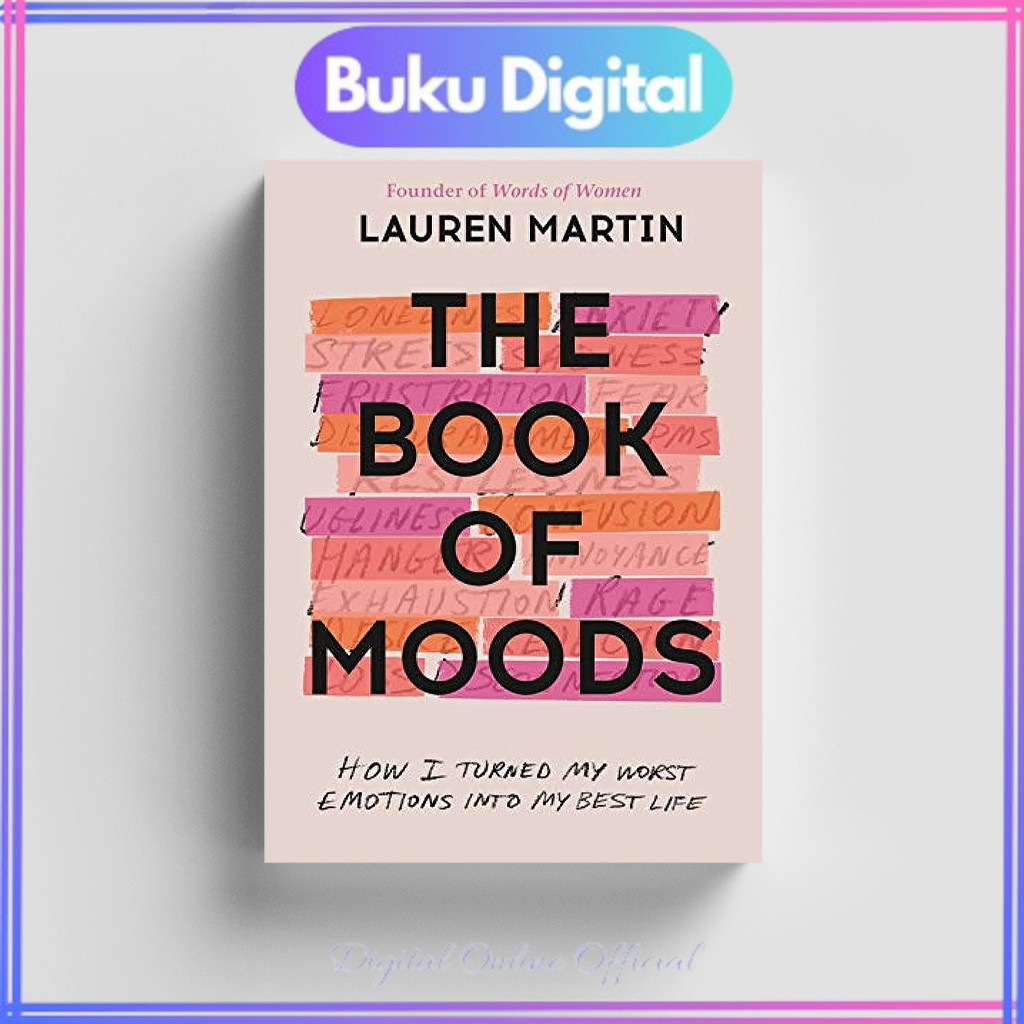 

The Book of Moods: How I Turned My Worst Emotions Into My Best Life | Lauren Martin