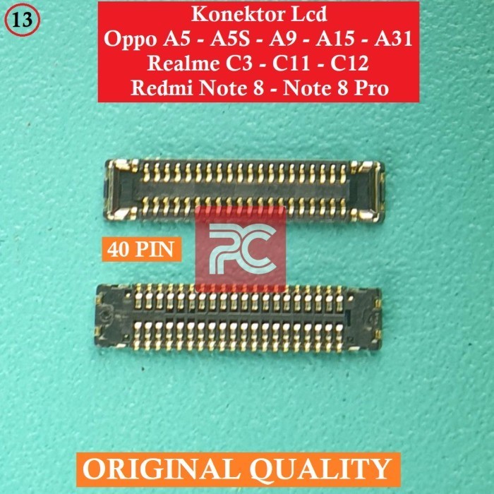 Konektor LCD Redmi Note 8 - 8 Pro - Oppo A5 - A5S - A9 - A15 - A31 - Realme C3 - C11 - C13 40PIN Con