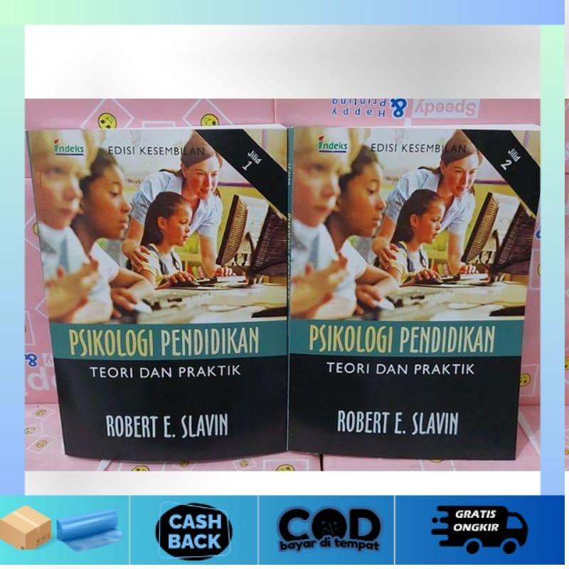 Psikologi Pendidikan Teori Dan Praktik edisi 9 kesembilan jilid 1 dan jilid 2 - Robert E. Slavin