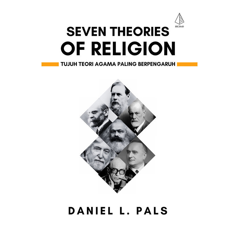 Seven Theories of Religion; Tujuh Teori Agama Paling Berpengaruh (Daniel L. Pals)