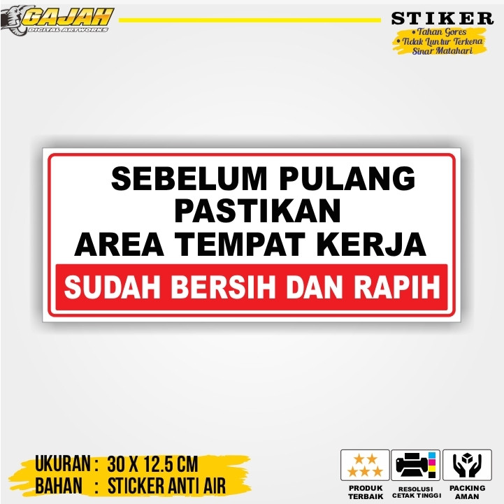 

STIKER RAPIKAN TEMPAT KERJA SEBELUM PULANG