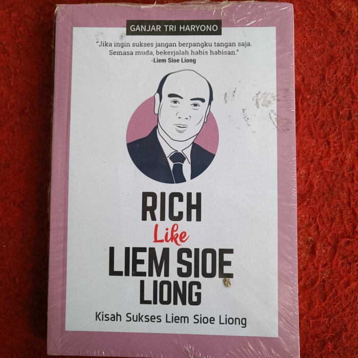 RICH Like LIEM SIOE LIONG, Kisah Sukses Liem Sioe Liong
