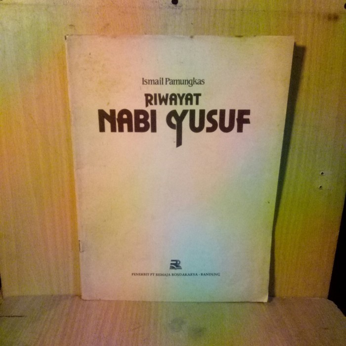 BUKU RIWAYAT NABI YUSUF - Ismail Pamungkas.