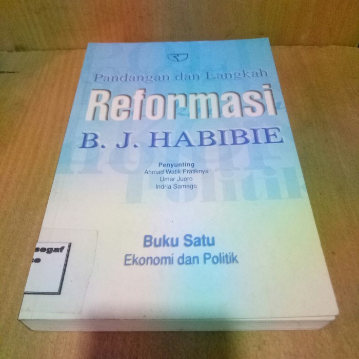 Pandangan dan Langkah Reformasi B.J.HABIBIE(Buku Satu Ekonomi Politik)