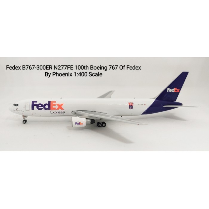 DIECAST PESAWAT TERBANG Fedex B767-300ER N277FE 100th Boeing 767 Of Fedex By Phoenix 1:400 Sca AIRCR