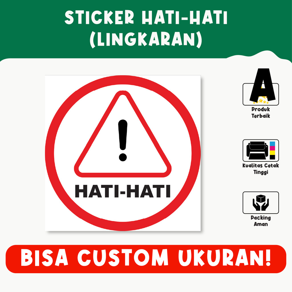 

Sticker Hati-Hati (Lingkaran) – Tanda Peringatan, Tahan Air, Vinyl Premium, Custom