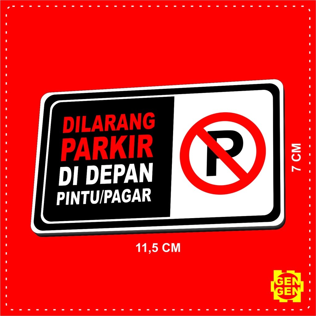 

DILARANG PARKIR DI DEPAN PINTU / PAGAR - KARET 2MM