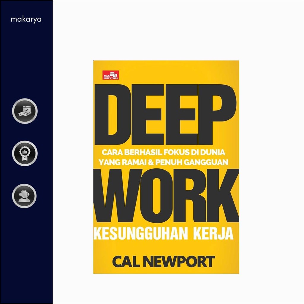 Deep Work Cara Berhasil Fokus Di Dunia Yang Ramai Dan Penuh