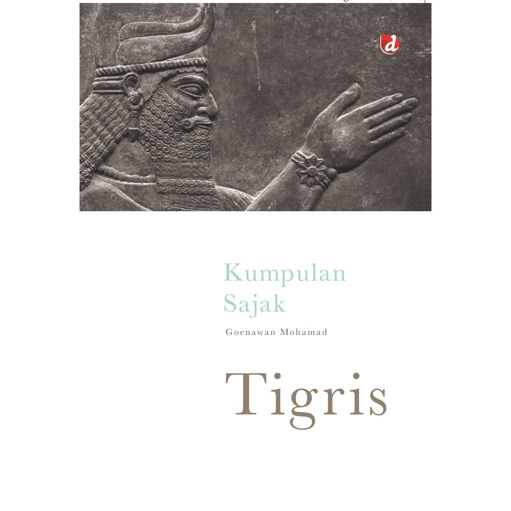 Tigris - Goenawan Muhammad