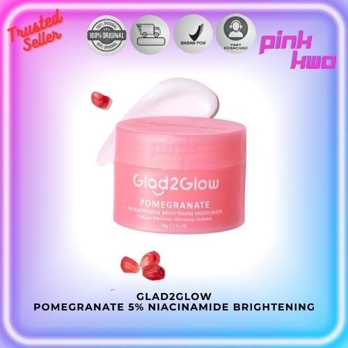 GLAD2GLOW - POMEGRANATE 5% NIACINAMIDE BRIGHTENING MOISTURIZER ( 30 g ) - Pelembab Wajah Whitening G
