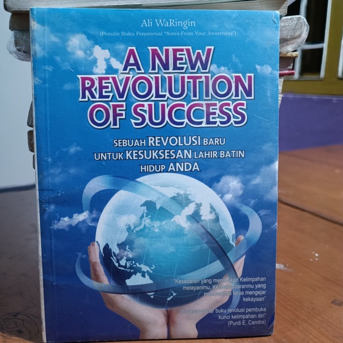 A NEW REVOLUTION OF SUCCESS, SEBUAH REVOLUSI BARU UNTUK KESUKSESAN LAHIR BATIN, HIDUP ANDA  "Kesadar