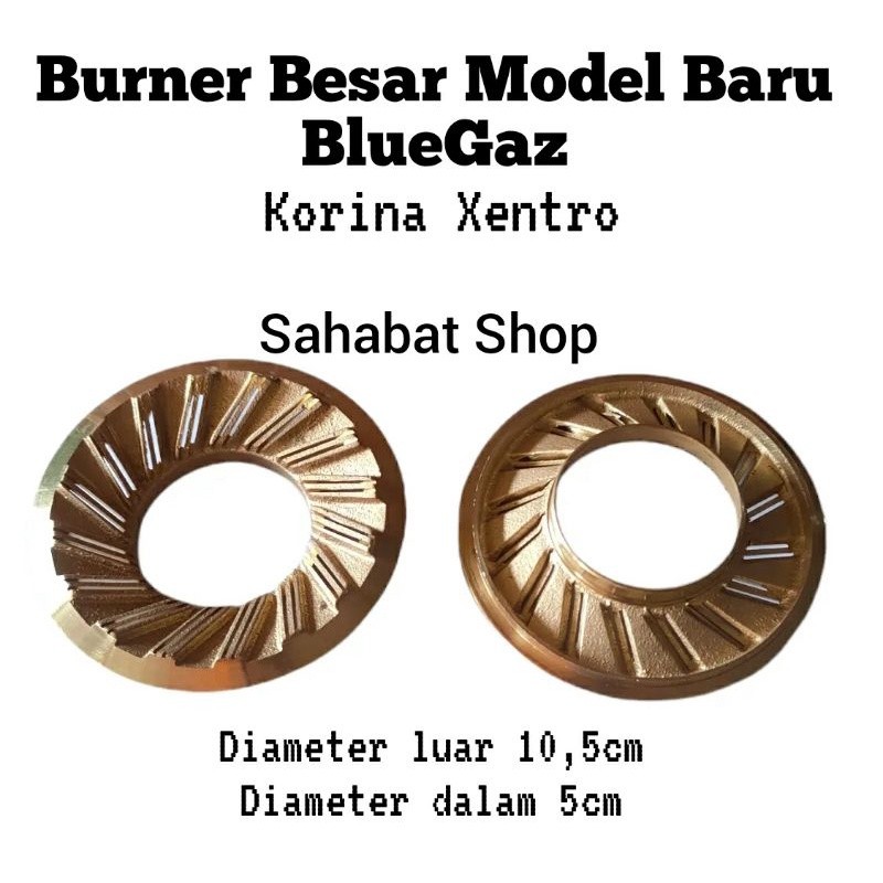 BURNER KUNINGAN BESAR MODEL BARU BLUEGAZ - KORINA XENTRO TIPE BESAR