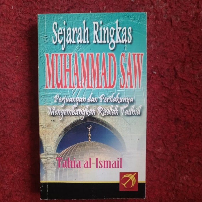 SEJARAH RINGKAS MUHAMMAD SAW Perjuangan dan Peribadatannya Mengembangkan Risalah Tauhid,  Diterjemah
