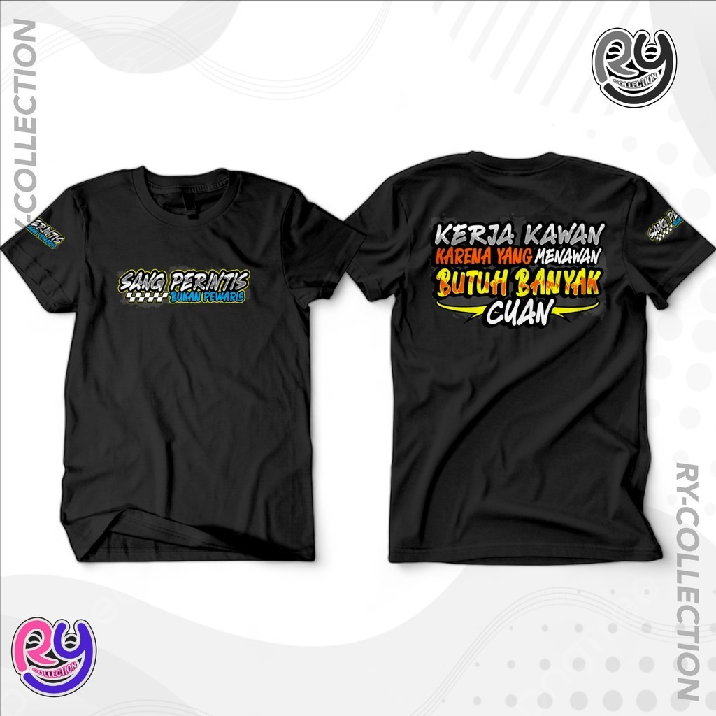 RY COLLECTION KAOS DISTRO KERJA KAWAN KARENA YANG MENAWAN BUTUH BANYAK CUAN    ( LEBIH TEBAL DARI 30