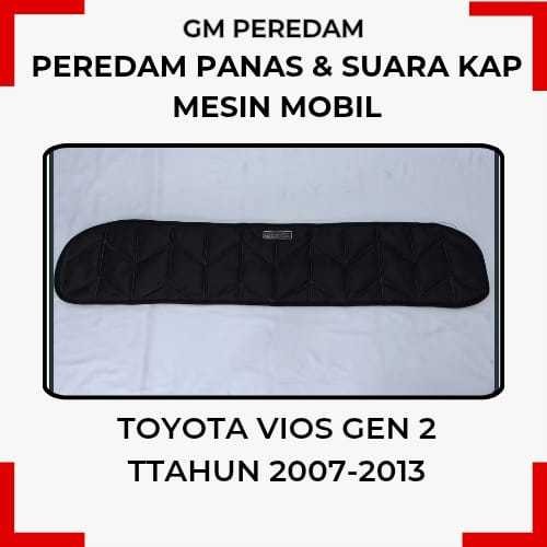 Toyota Vios Gen 2 Tahun 2007-2013 Peredam  Kap Mesin Mobil GM PEREDAM