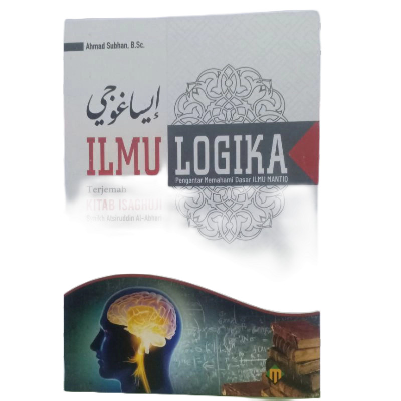 Kitab / Buku Ilmu Logika Pengantar Memahami Dasar ILMU MANTIQ Terjemah  Isaghuji Terjemah Isaghuji  
