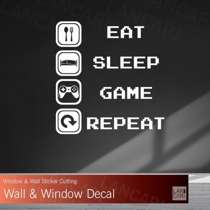 Sticker Cutting eat sleep Game repeat Gamers Decal Stiker Dinding Kaca